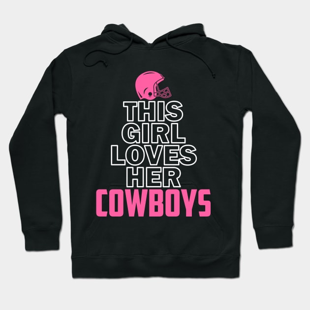 Women's This Girl Loves Her Cowboys Cute Hoodie by artbooming